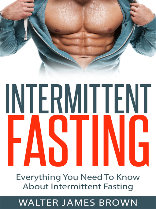 Title details for Intermittent Fasting by Walter James Brown - Available